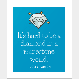 Hard to be a Diamond Posters and Art